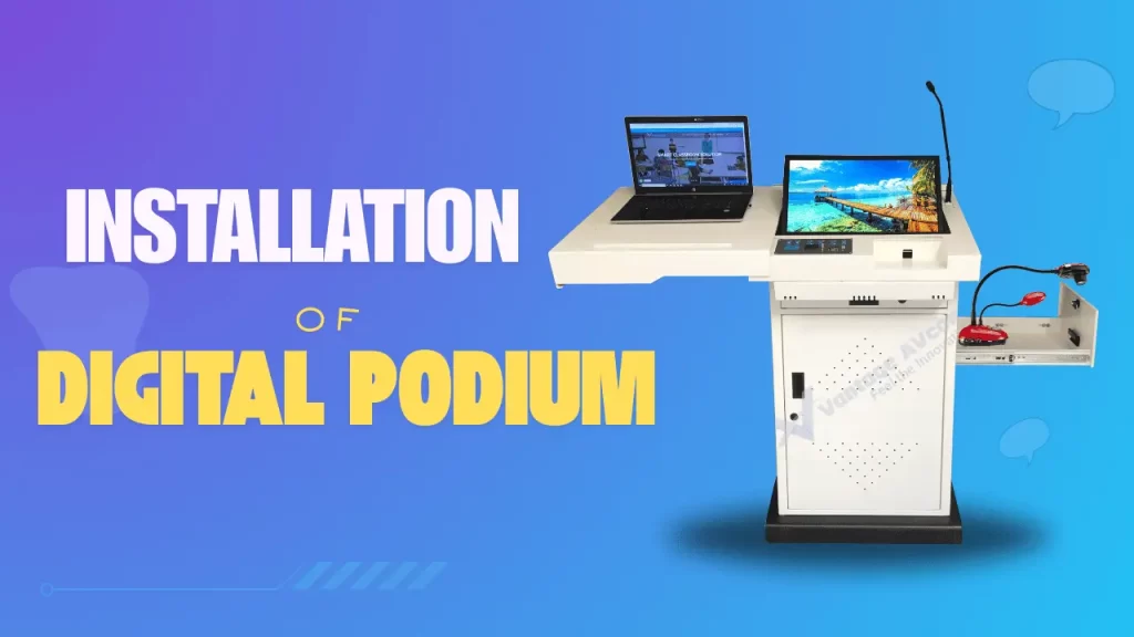 Digital Podium Installation